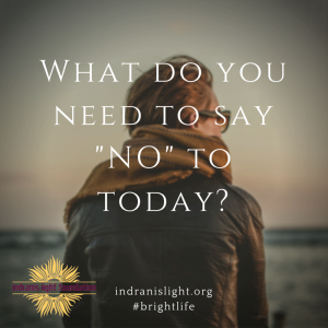 What do you need to say_NO_ to today_