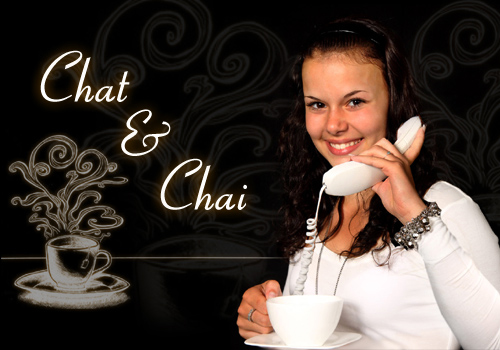 Chat and  Chai